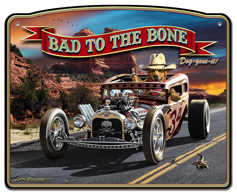 Bad To The Bone Rat Rod Vintage Sign