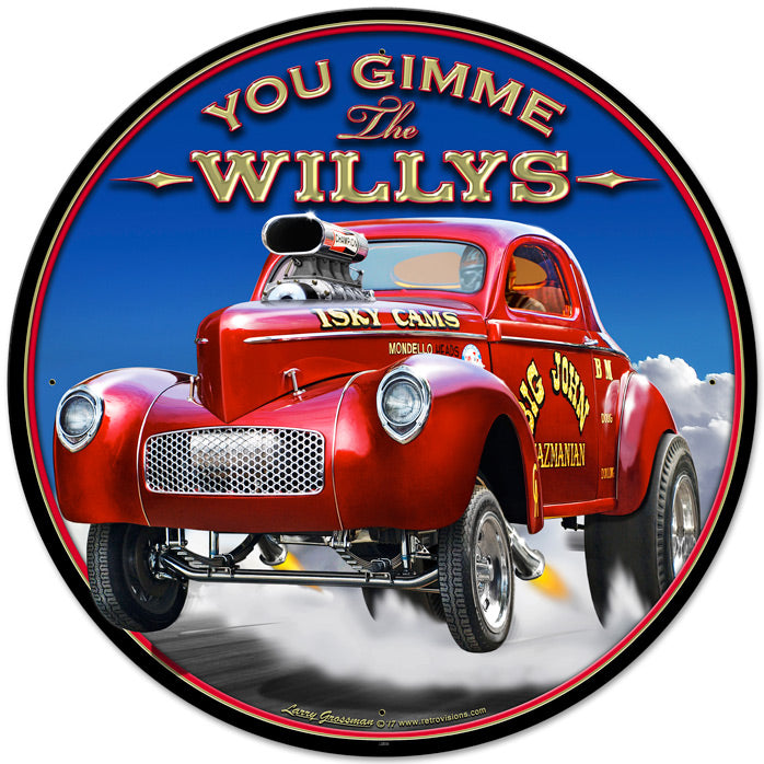 Gimme The Willys Vintage Sign