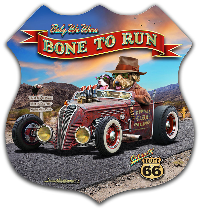 Bone To Run Vintage Sign