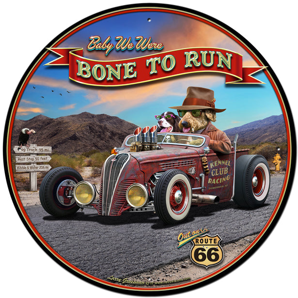 Bone To Run Vintage Sign