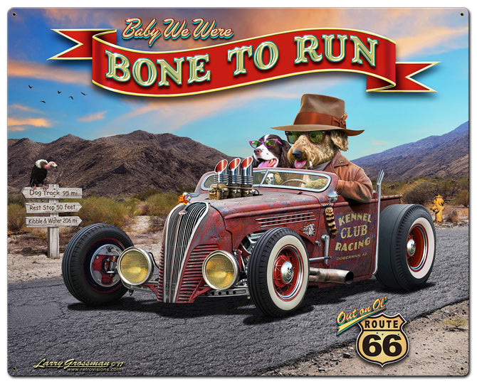 Bone To Run Vintage Sign