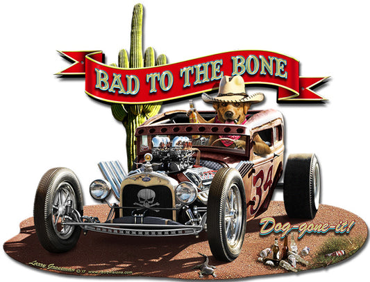 Bad to the Bone Rat Rod Vintage Sign