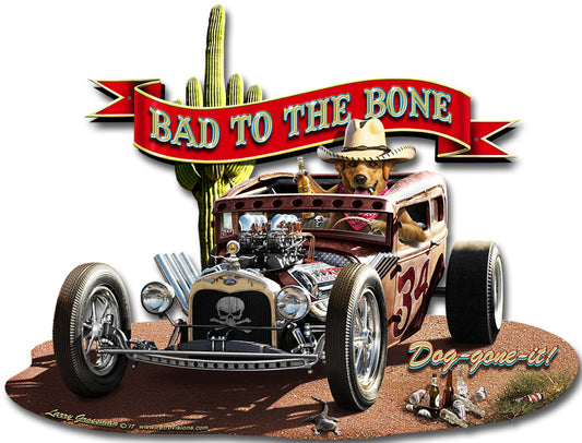 Bad to the Bone Rat Rod Vintage Sign