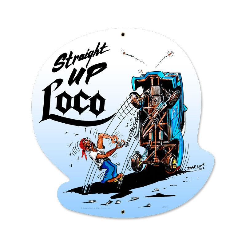 Straight Up Loco Vintage Sign