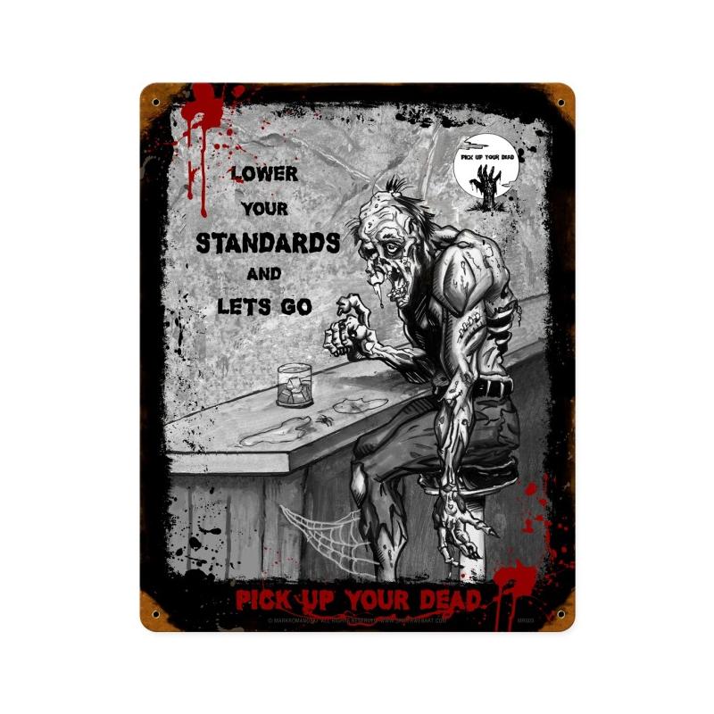 Zombie Lower Your Standards Sign Vintage Sign