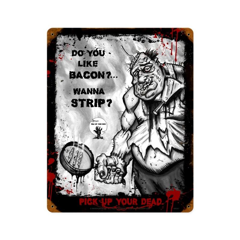 Zombie Do You Like Bacon Sign Vintage Sign