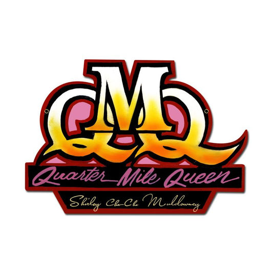 Quarter Mile Queen Vintage Sign