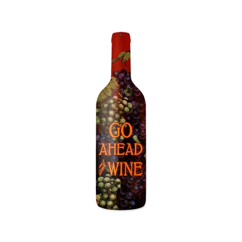 Go Ahead Wine Vintage Sign