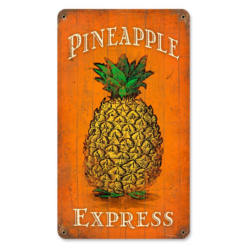 Pineapple Express Vintage Sign