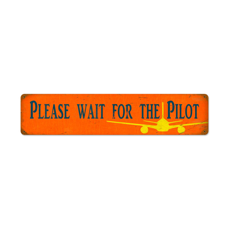 Wait Pilot Vintage Sign