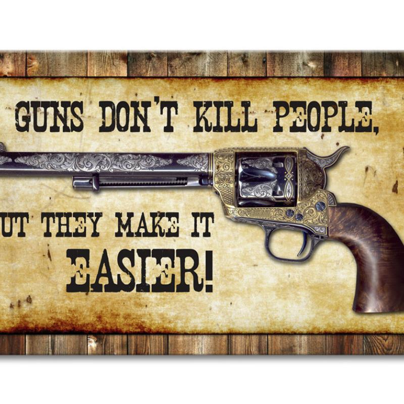 Guns Don'T Kill Vintage Sign