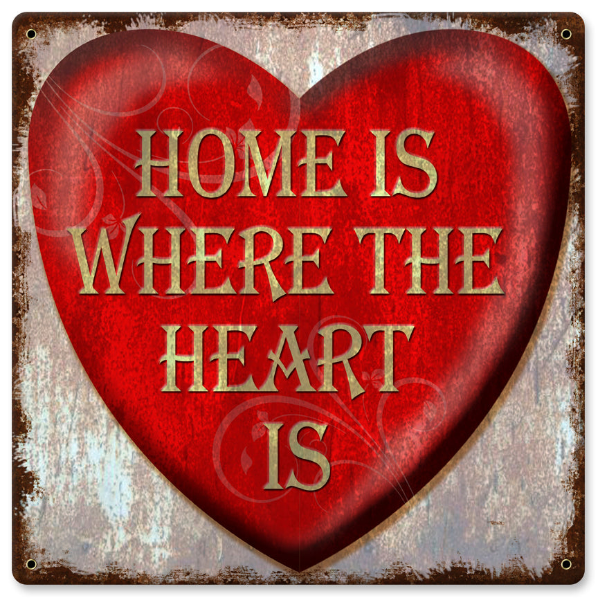 Home Is Where The Heart Is Vintage Sign