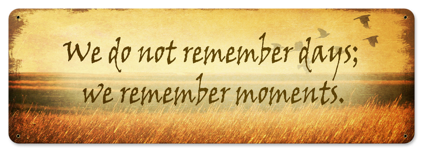 We Remember Moments Vintage Sign