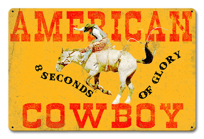American Cowboy 8 Seconds of Glory Vintage Sign