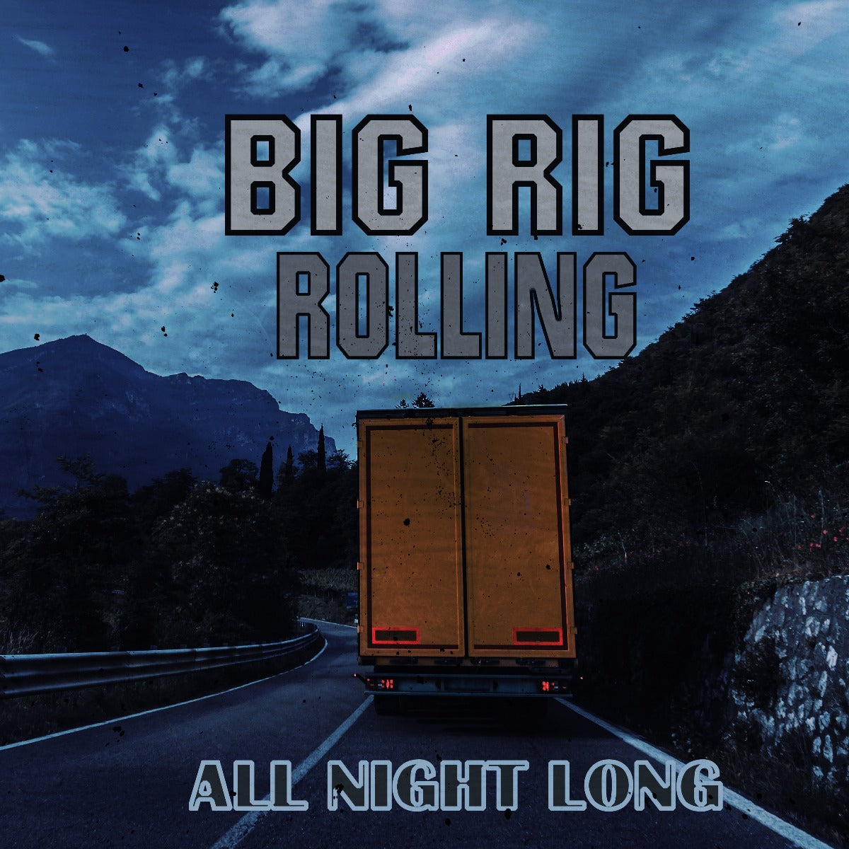 Big Rig Rolling All Night Long Vintage Sign