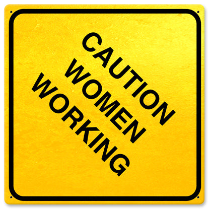 Caution Women Working Vintage Sign