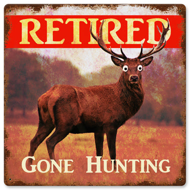 Retired Gone Hunting Vintage Sign