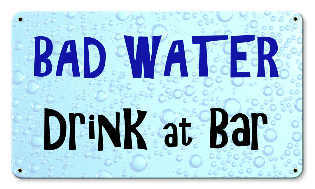 Bad Water Vintage Sign