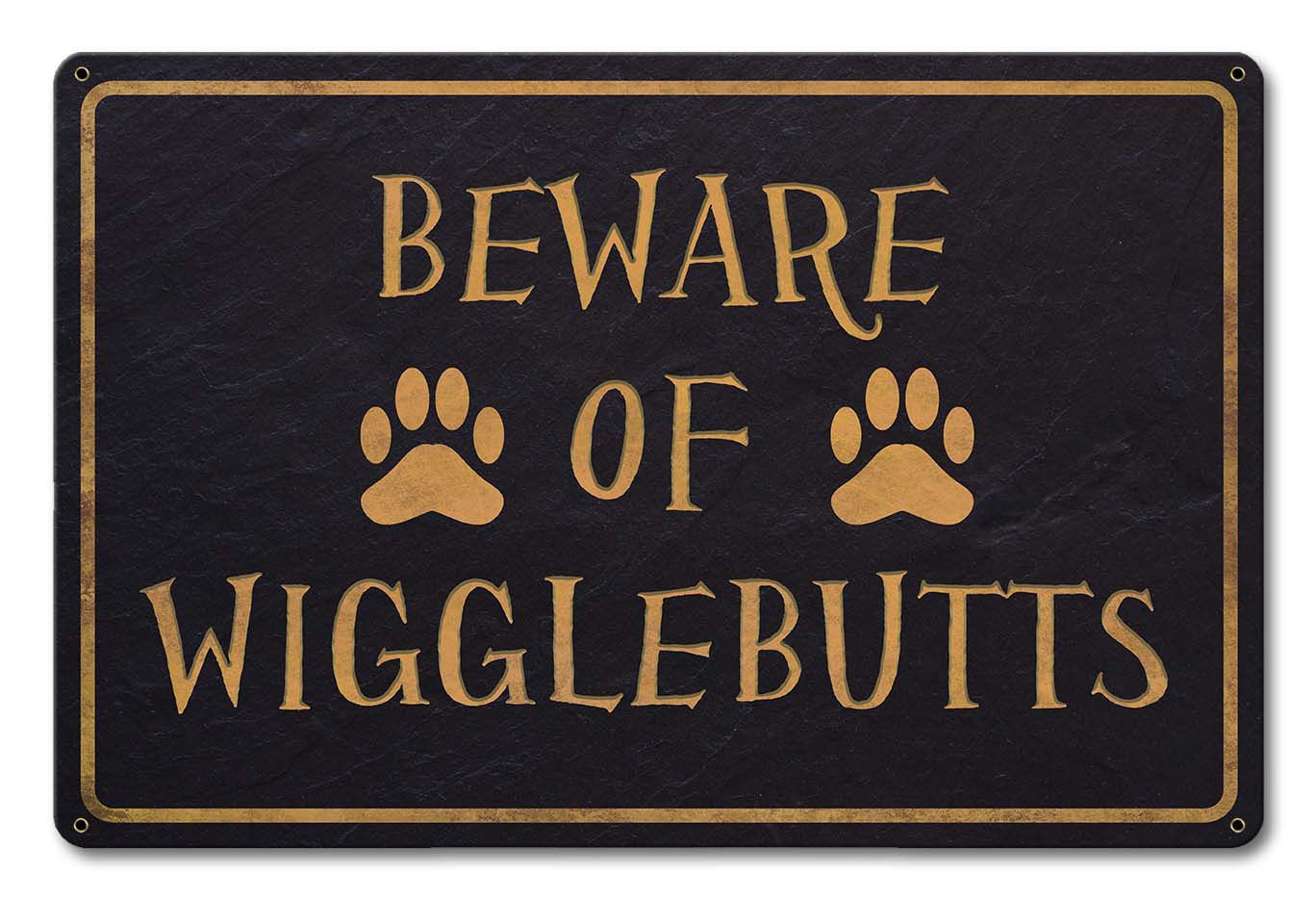 Beware Of Wigglebutts