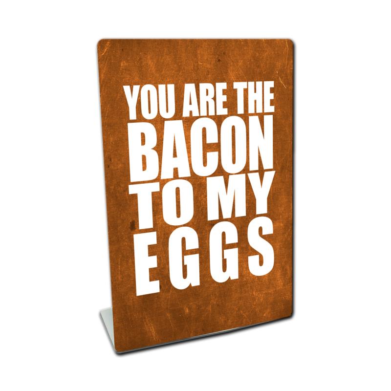 You Are The Bacon Topper Vintage Sign