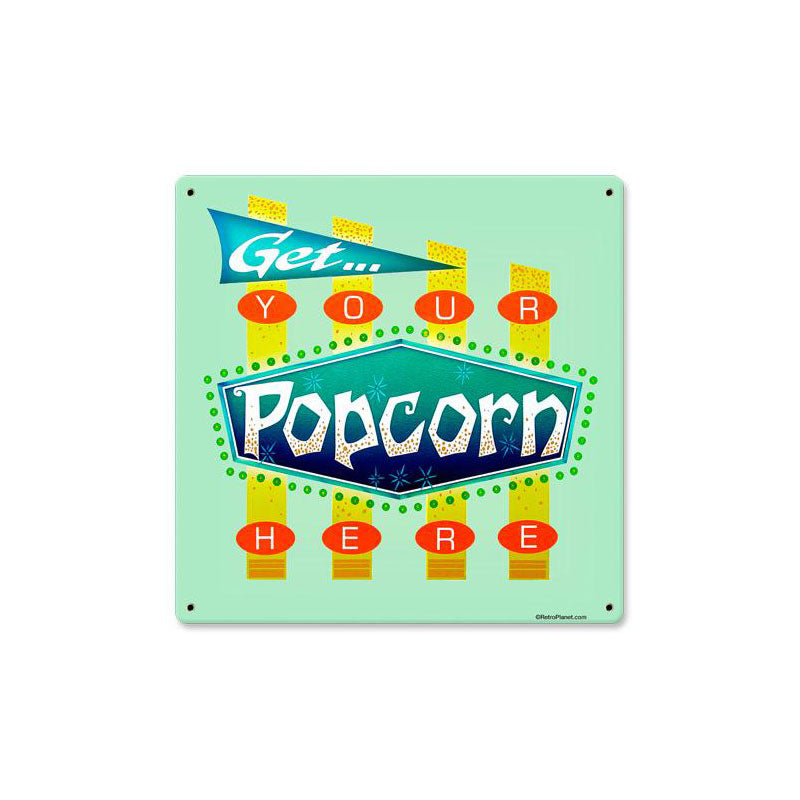 Popcorn Get Here Vintage Sign