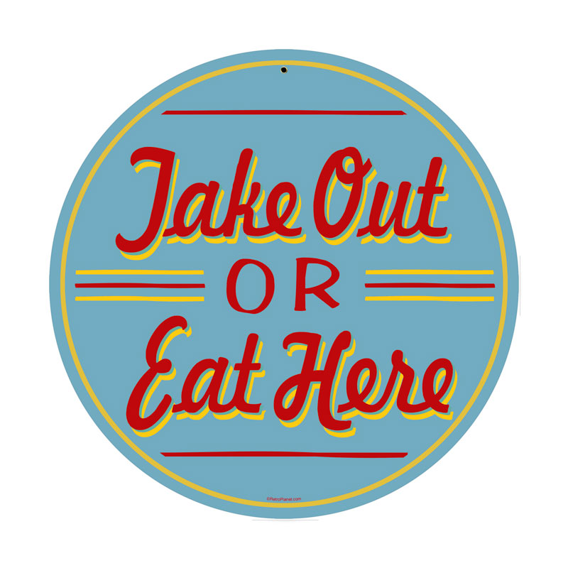 Take Out Or Eat Here Vintage Sign