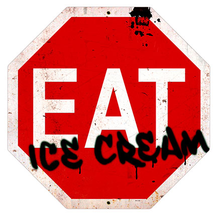 Eat Ice Cream Stop Sign Vintage Sign