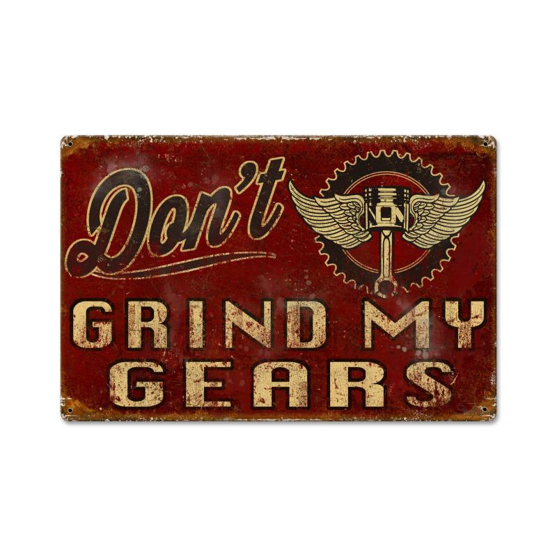 Don'T Grind My Gears 5 Vintage Sign