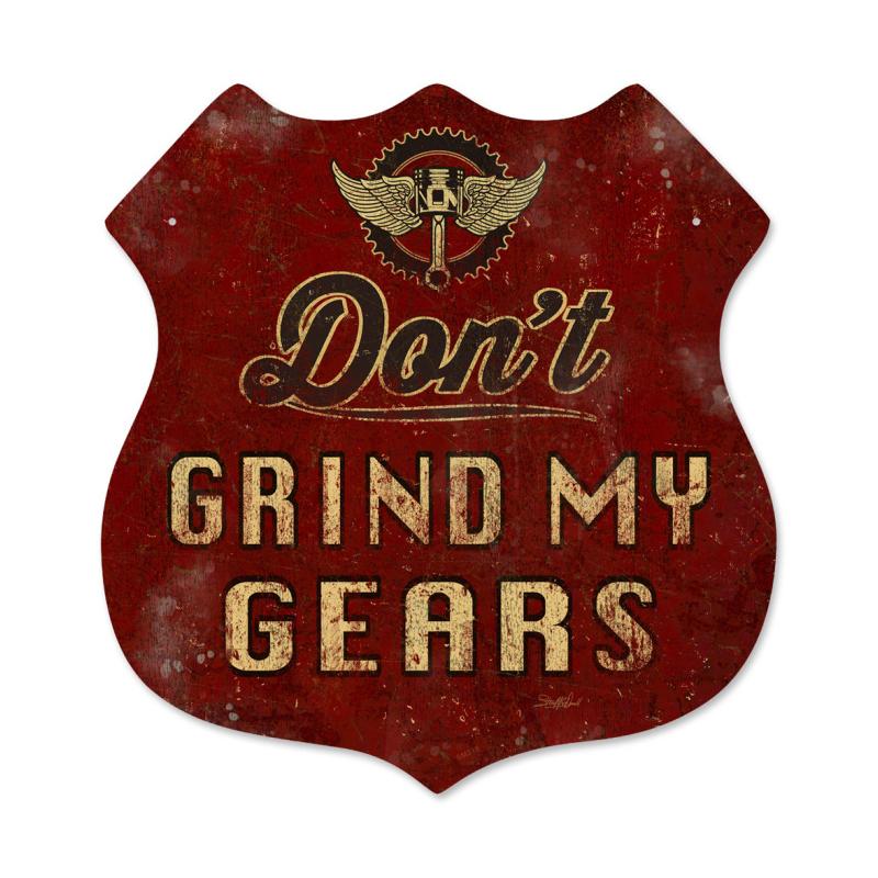 Don'T Grind My Gears Vintage Sign