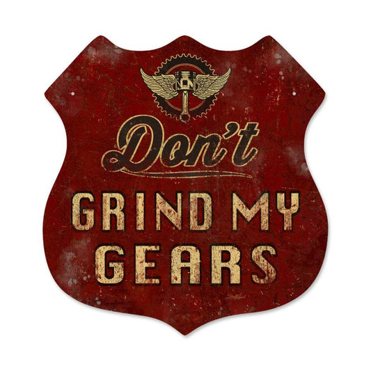 Don'T Grind My Gears Vintage Sign