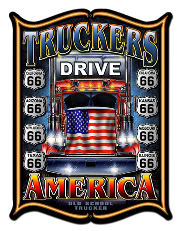 Truckers Drive America Vintage Sign