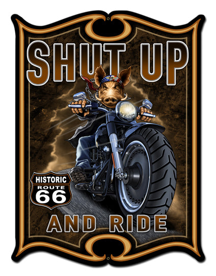 Shut Up And Ride Vintage Sign