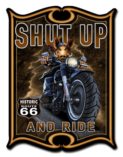 Shut Up And Ride Vintage Sign