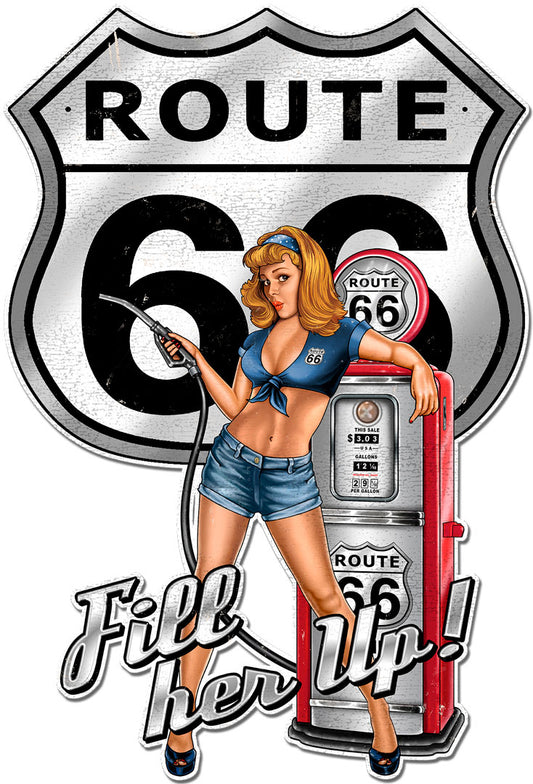 RT66 Pin Up Fill Her Up Vintage Sign