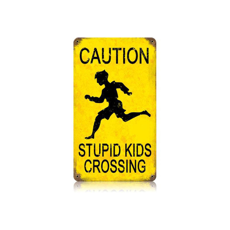 Stupid Kids Vintage Sign