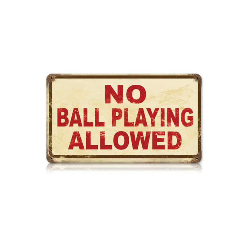 No Ball Playing Vintage Sign