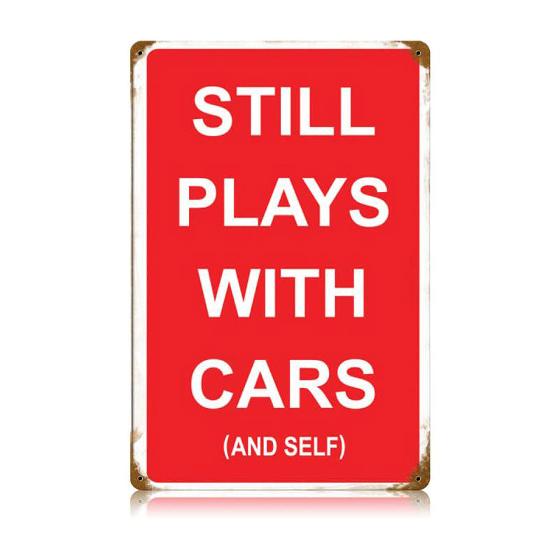 Plays With Cars And Self Vintage Sign