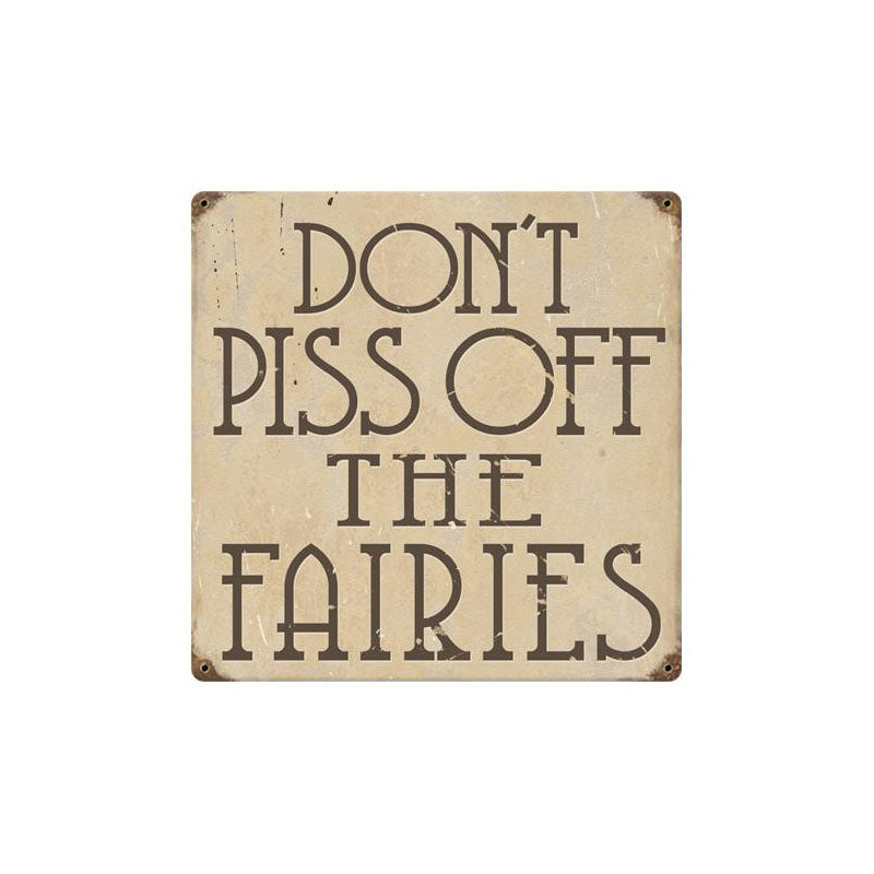 Piss Off Faries Vintage Sign