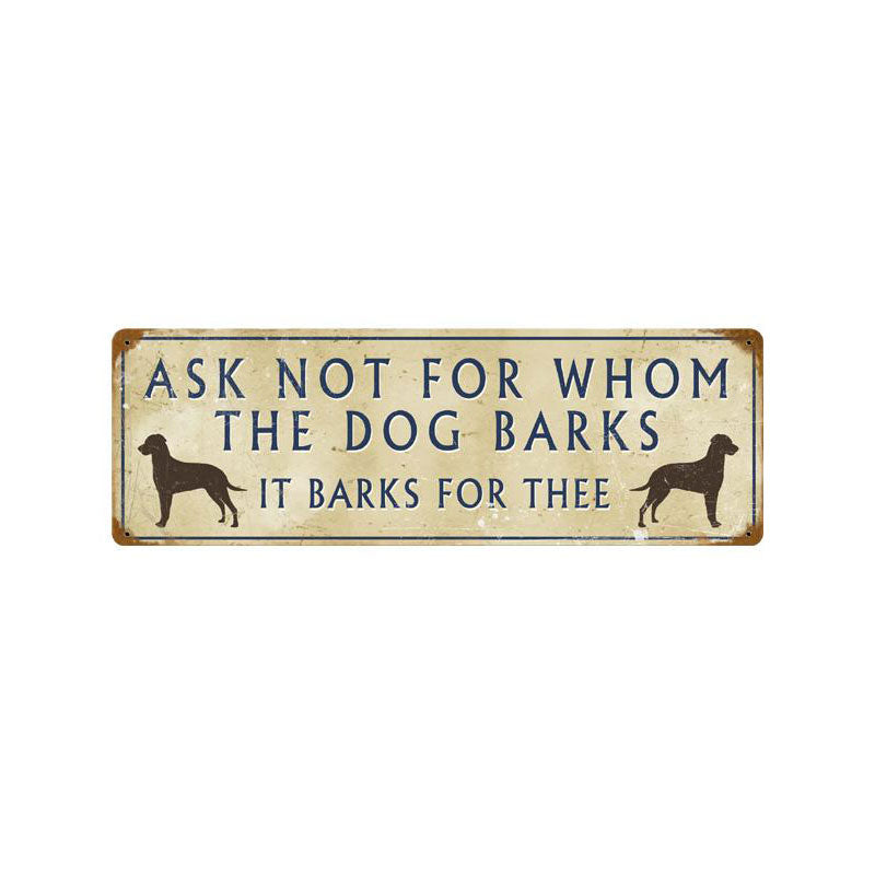 Dog Barks For Thee Vintage Sign