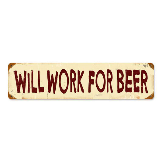 Work For Beer Vintage Sign