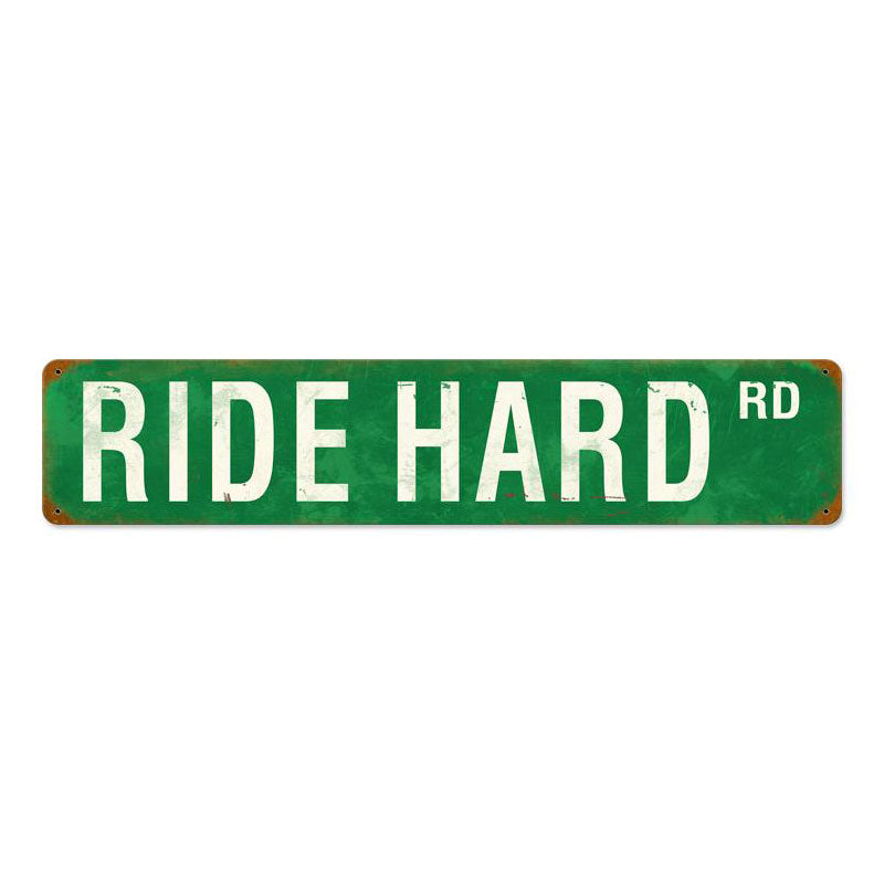 Ride Hard Rd Vintage Sign