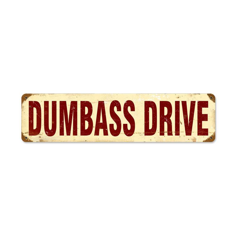 Dumbass Drive Vintage Sign