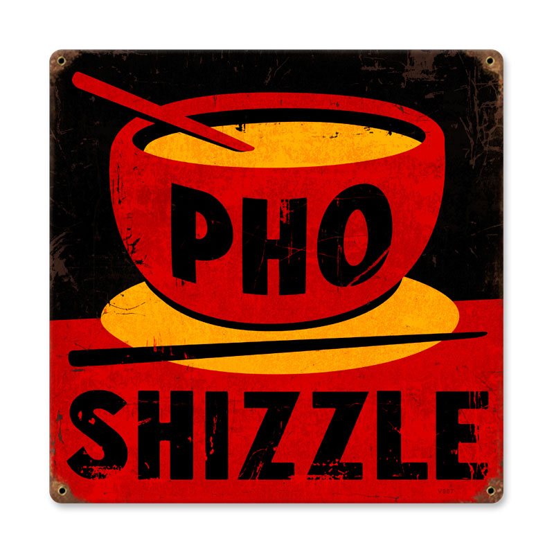 Pho Shizzle Vintage Sign