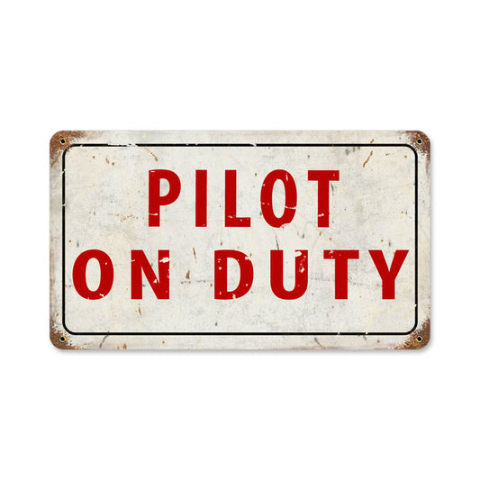 Pilot On Duty 14 X 8 Vintage Sign